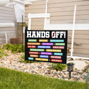 Anti MAGA - Hands Off Yard Sign