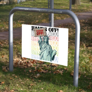Anti Trump Hands Off Protest Yard Sign