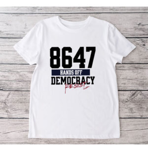 Anti-trump 8647 Hands Off Resist 2025 T-Shirt