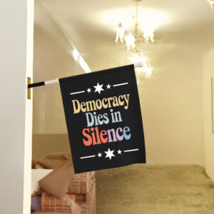 Democracy Dies in Silence, Anti-Trump 2025 Flag