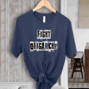 Fight Oligarchy Stand Against 2025 T-Shirt