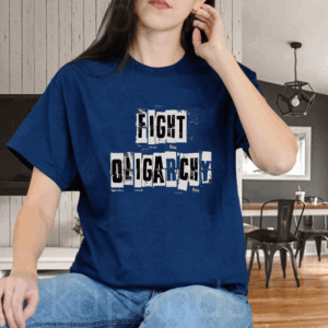 Fight Oligarchy Stand Against 2025 T-Shirt