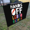 HANDS OFF LGBTQ Rights 2025 Yard Sign