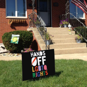 HANDS OFF LGBTQ Rights 2025 Yard Sign