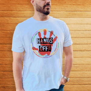 Hands Off, Activist Protest 2025 T-Shirt