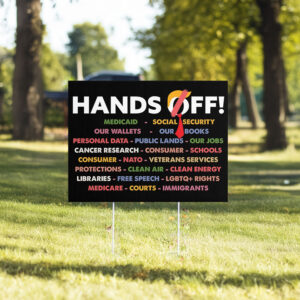 Hands Off Anti Trump Yard Sign