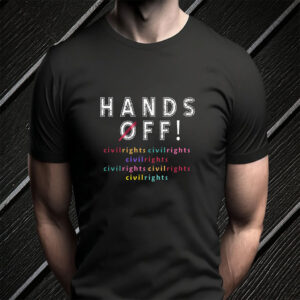 Hands Off Civil Rights 2025 T-Shirt