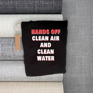Hands Off Clean Air And Clean Water Classic 2025 T-Shirt