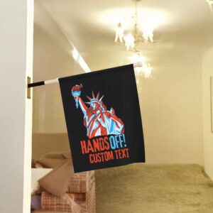 Hands Off Custom Text 2025 Flag