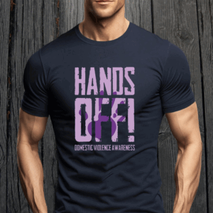 Hands Off Domestic Violence Awareness T-Shirt