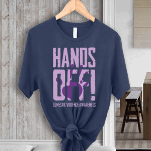Hands Off Domestic Violence Awareness T-Shirt