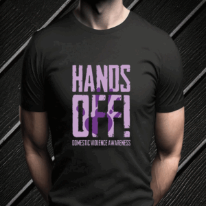 Hands Off Domestic Violence Awareness T-Shirt