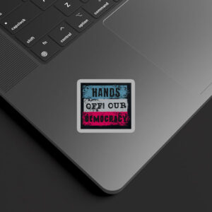 Hands Off, Hands Off,Pro Democracy, Anti Fascism, Political Sticker ,Car Magnet