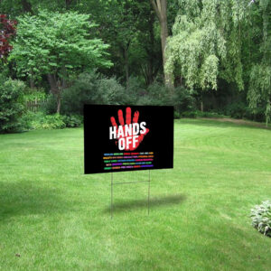 Hands Off Keep Your Control Away 2025 Yard Sign