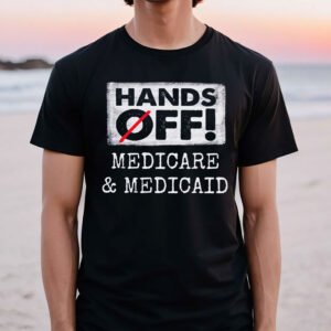 Hands Off Medicare & Medicaid 2025 T-Shirt