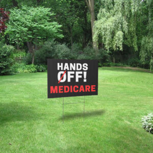 Hands Off Medicare Yard Sign