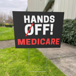 Hands Off Medicare Yard Sign