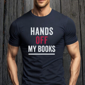 Hands Off My Books 2025 T-Shirt