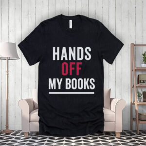 Hands Off My Books 2025 T-Shirt