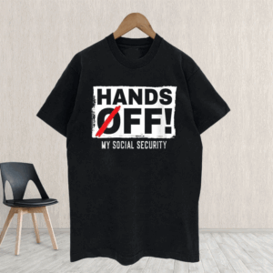 Hands Off My Social Security Protest Resist Save Democracy 2025 T-Shirt