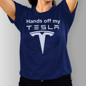 Hands Off My Tesla 2025 T-Shirt