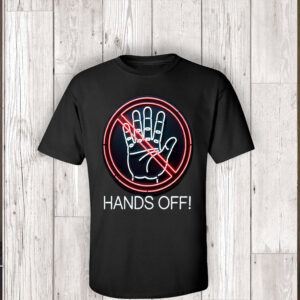 Hands Off Neon Art Classic T-shirt