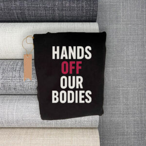 Hands Off Our Bodies 2025 T-Shirt