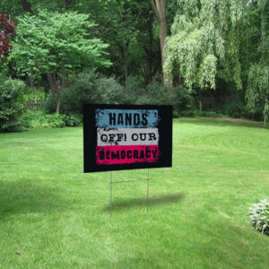 Hands Off Our Democracy 2025 Yard Sign