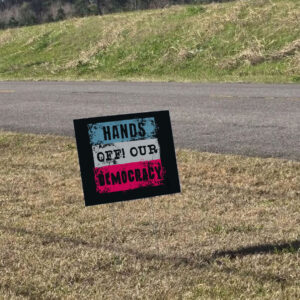 Hands Off Our Democracy 2025 Yard Sign