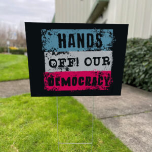 Hands Off Our Democracy 2025 Yard Sign