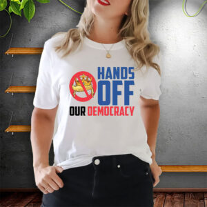 Hands Off Our Democracy Anti Trump No Kings In America Resistance T-Shirt