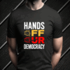 Hands Off Our Democracy Fist 2025 T-Shirt
