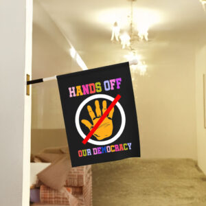 Hands Off Our Democracy Flag