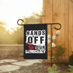 Hands Off Our Democracy Flags