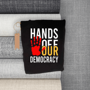 Hands Off Our Democracy Hot T-Shirt