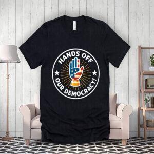 Hands Off Our Democracy, Resistance T-Shirt