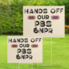 Hands Off Our PBS & NPR Yard Sign