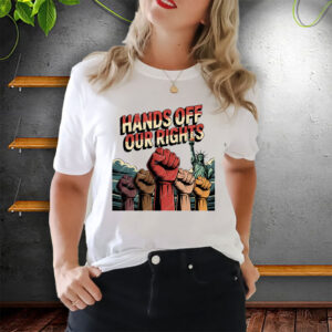 Hands Off Our Rights 2025 T-Shirt