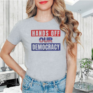 Hands Off PROTEST, Hands Off Our Democracy 2025 T-Shirt