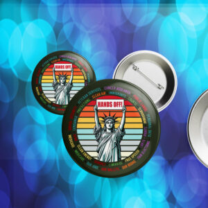 Hands Off Protes, Save Public Lands, Medicare, Social Security, Free Speech Button