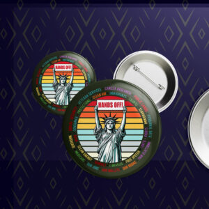 Hands Off Protes, Save Public Lands, Medicare, Social Security, Free Speech Button