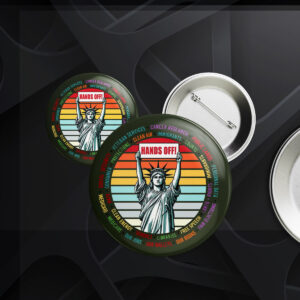 Hands Off Protes, Save Public Lands, Medicare, Social Security, Free Speech Button