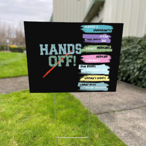 Hands Off! Protest 2025, Free Speech, Immigrants Yard Sign