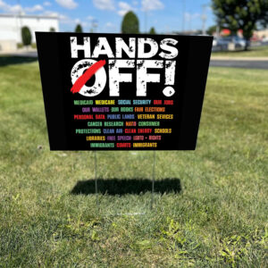 Hands Off Protest 2025 Yard Lawn Sign