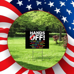 Hands Off Protest 2025 Yard Lawn Sign