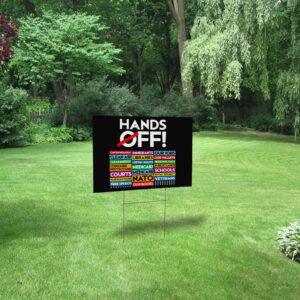 Hands Off Protest, Anti Trump Anti Musk Yard Sign