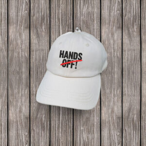 Hands Off Protest Embroidered Hat