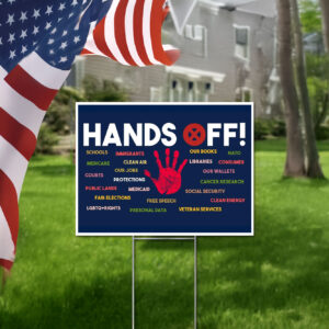 Hands Off Protest, Environmental Rights Home Decoration, Medicare Social Security Yard Sign