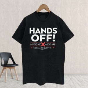 Hands Off Protest Medicare Medicaid Social Security 2025 T-Shirt