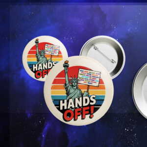 Hands Off Protest, Political Activism 2025 Button